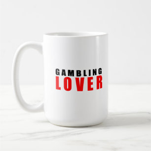 Gambling lover coffee mug