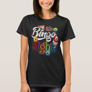 Gambling Lover Gift Its Bingo Night Funny Lottery T-Shirt