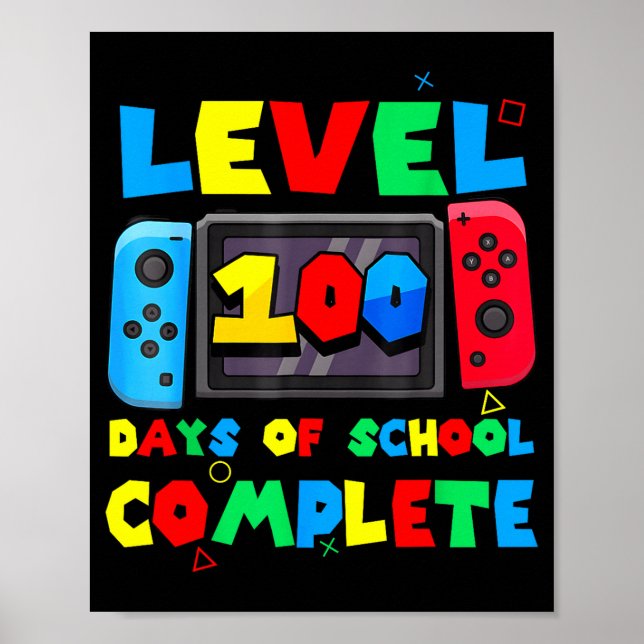 Game Controller Level 100 Days Of School Complete  Poster (Front)