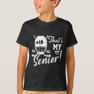 Game Day Jersey Number 19 That's My Senior Hockey T-Shirt