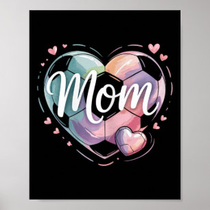 Game Day Team Sports Heart Mothers Day Soccer Mom Poster