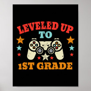 Game Levelled Up To 1st Grade First Day Of School Poster