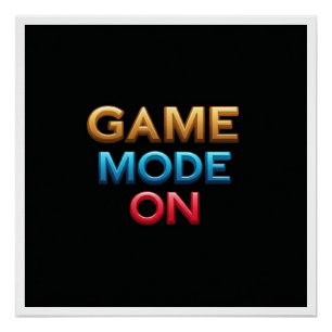 Game Mode On  Poster