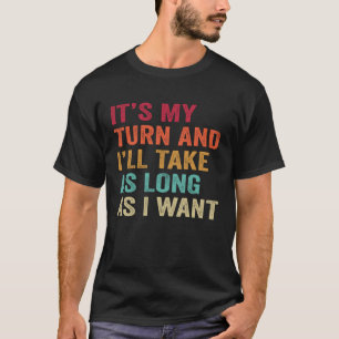 Game Night Board Games Gaming It s My Turn Gaming T-Shirt