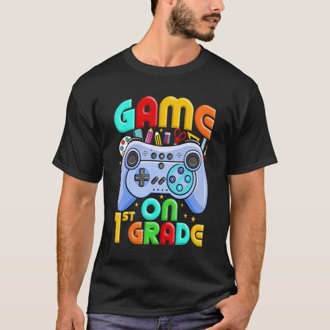 Game On 1st Grade Back To School 1st Grade Level U T-Shirt (Front)