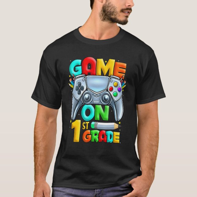 Game On 1st Grade Back To School 1st Grade Level U T-Shirt (Front)