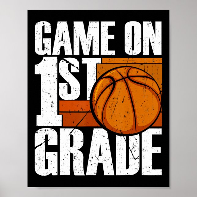Game On 1st Grade Basketball Back To School First  Poster (Front)