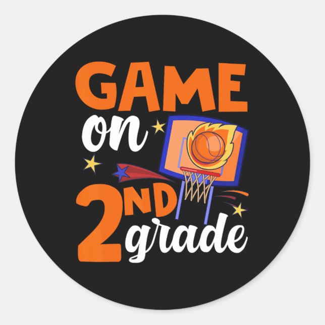 Game On 2nd Grade Basketball Back To School Studen Classic Round Sticker (Front)