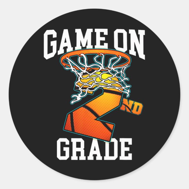 Game On 2nd Grade Basketball Back To School Studen Classic Round Sticker (Front)