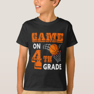 Game On 4th Grade Bysketbyll Byck To School Fun Gi T-Shirt