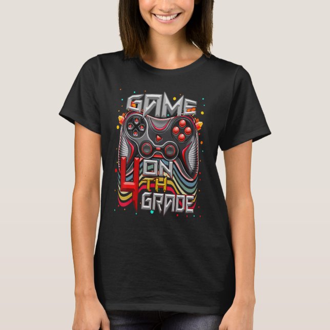 Game On 4th Grade Video Game Back School Student G T-Shirt (Front)