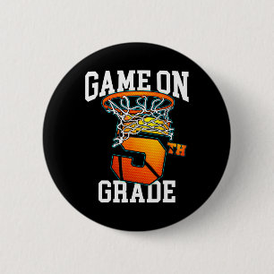 Game On 5th Grade Bysketbyll Byck To School Studen 2 Inch Round Button
