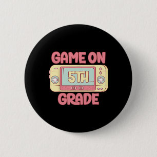 Game On 5th Grade Cool Video Game Ck To School Kid 2 Inch Round Button
