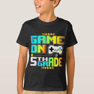 Game On 5th Grade Gaming Video Gamer Back To Schoo T-Shirt
