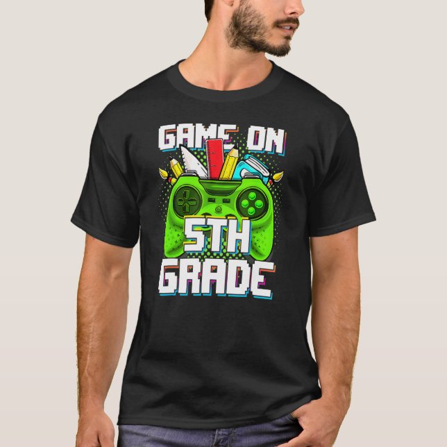 Game On 5th Grade Video Game Boys Back To School F T-Shirt (Front)
