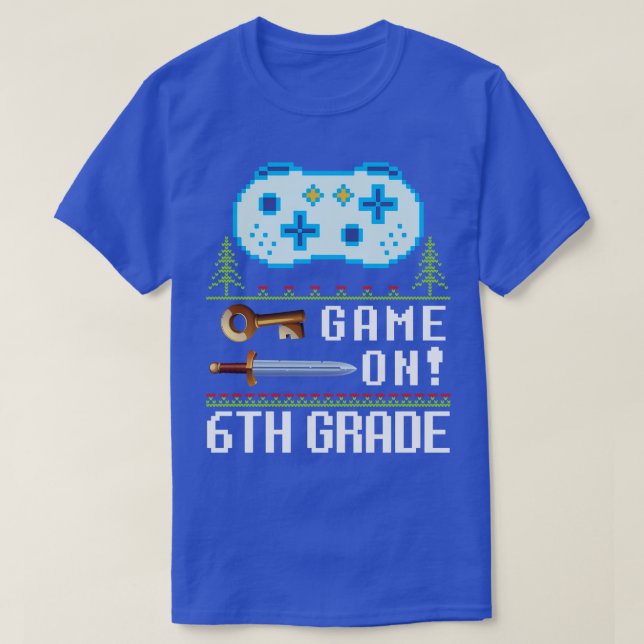 Game On 6th Grade Teacher Student Happy Back To Sc T-Shirt (Design Front)