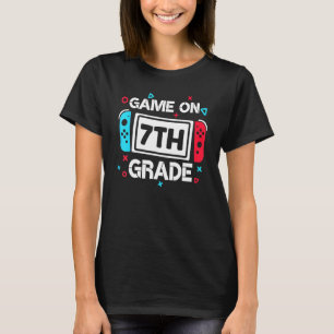 Game On 7th Grade Gamer Teacher Student  Back To S T-Shirt