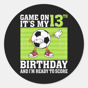 Game On It's My 13th Birthday And I'm Ready To Sco Classic Round Sticker