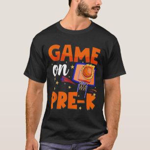 Game On Pre K Prek Basketball Back To School Boys  T-Shirt