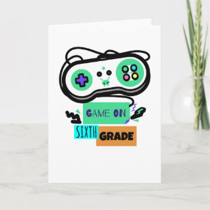 Game on Sixth Grade - First Day of 6th Grade Back Card