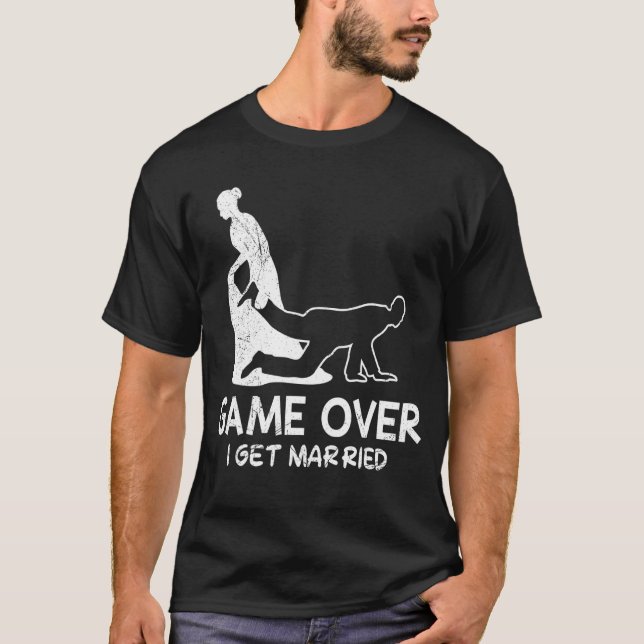 Game over bachelor party bride and groom wedding T-Shirt (Front)