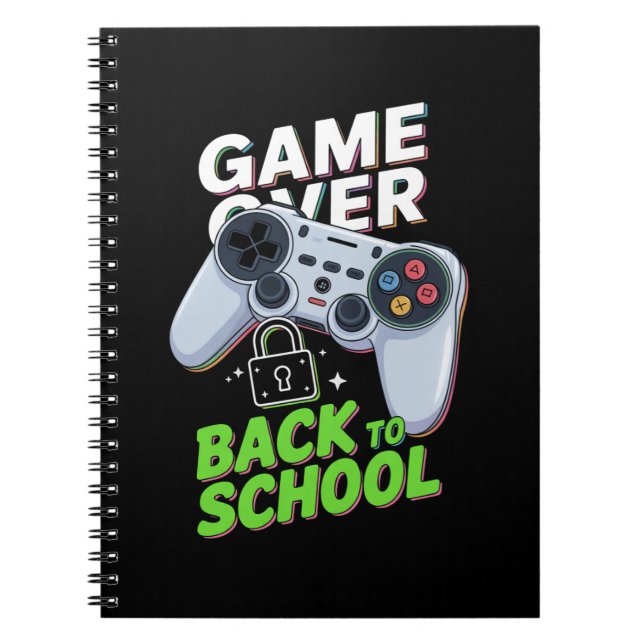 Game Over Back To School Funny First Day School Notebook (Front)