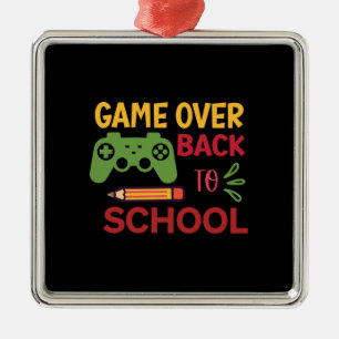 Game Over Back To School Metal Ornament