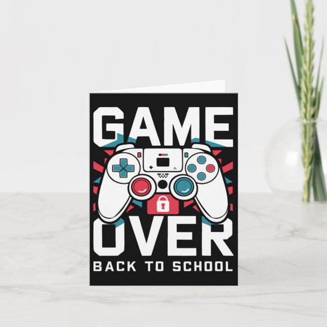 Game Over Back To School Shirt First Day Of School Card (Front)