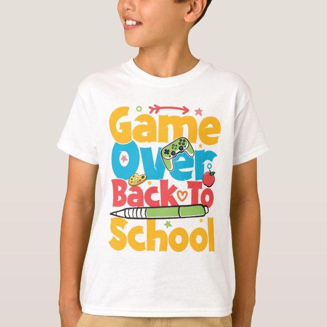 Game Over Back To School  T-Shirt (Front)