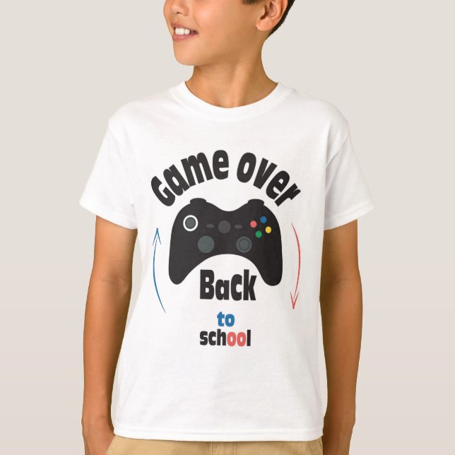 Game Over Back To School  T-Shirt (Front)