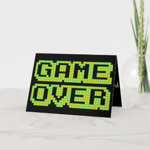 Game Over Birthday Card