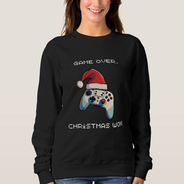 Game Over Christmas Won Sweatshirt (Front)