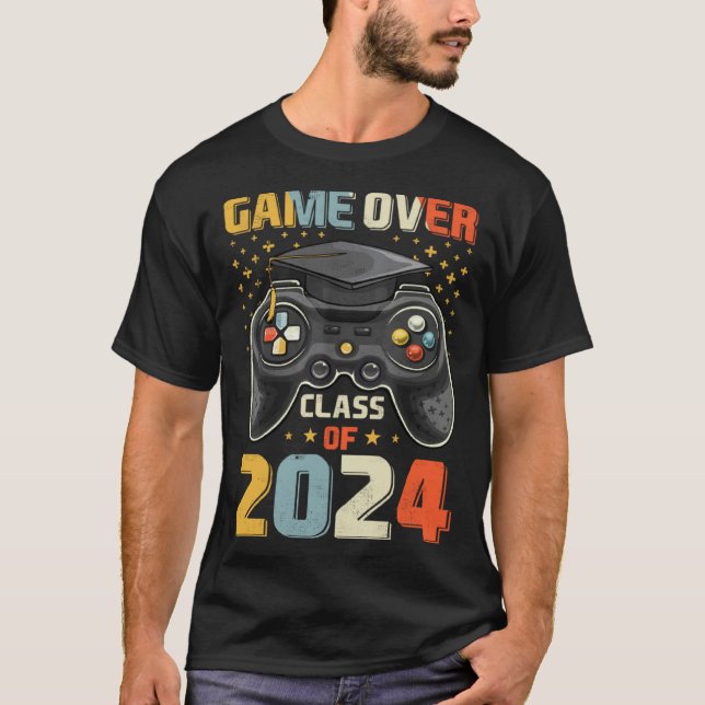 Game Over Class Of 2024 Graduation Happy Last Day  T-Shirt (Front)