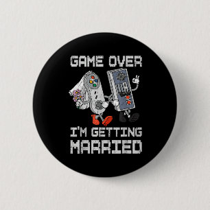 Game over getting married gamer bachelor party 2 inch round button
