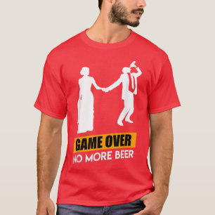 Game Over Groom Bachelor Party Wedding 793 T-Shirt