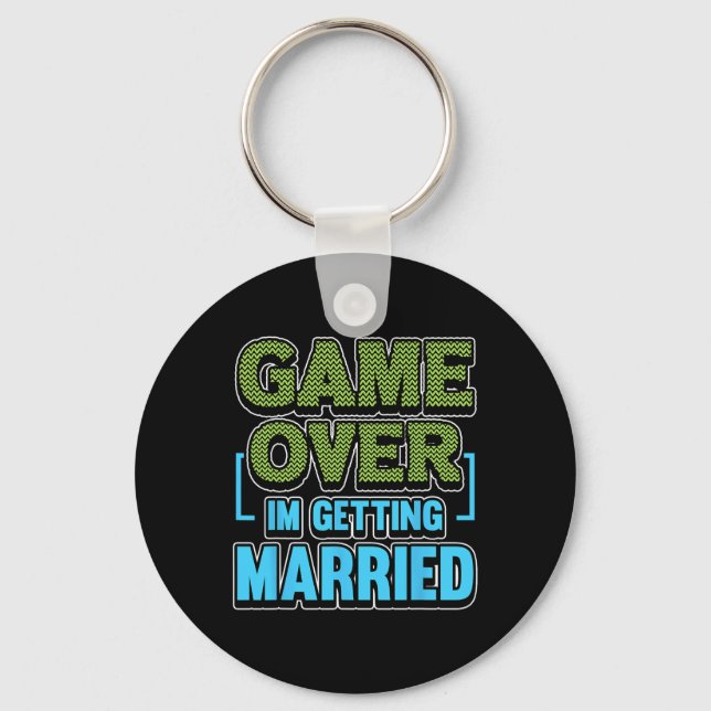 Game Over Im Getting Married Groom  Keychain (Front)