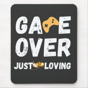 Game Over Just Loving Gamer Art Mouse Pad