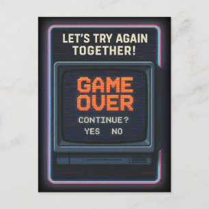 „Game Over“ lass es uns zusammen versuchen Postcard
