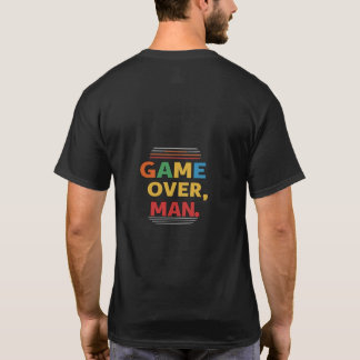Game Over, Man t- shirt design
