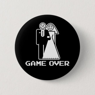Game Over Marriage Game Over Funny tshirt 2 Inch Round Button