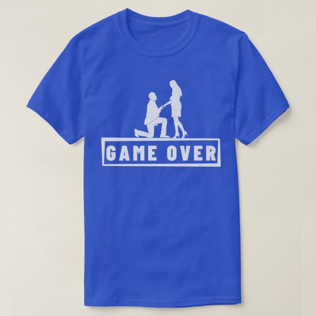 Game Over Marriage Proposal Bachelor Party Groomsm T-Shirt (Design Front)