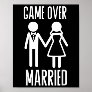 Game Over Married Wedding Bride Groom Just Married Poster