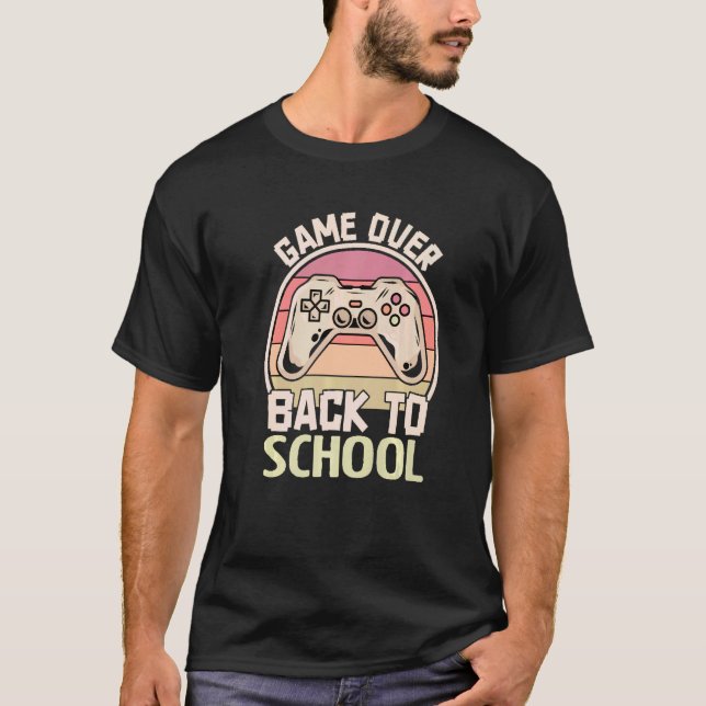 Game Over Teacher Student Controller Back to Schoo T-Shirt (Front)