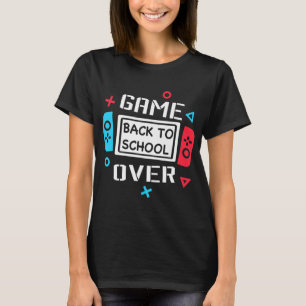 Game Over Video Game Gaming Gamer Back To School S T-Shirt