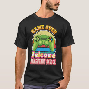 Game Over Welcome Elementary School Gamer Back To T-Shirt