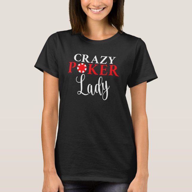 Game Playing Cards Crazy Poker Lady T-Shirt (Front)