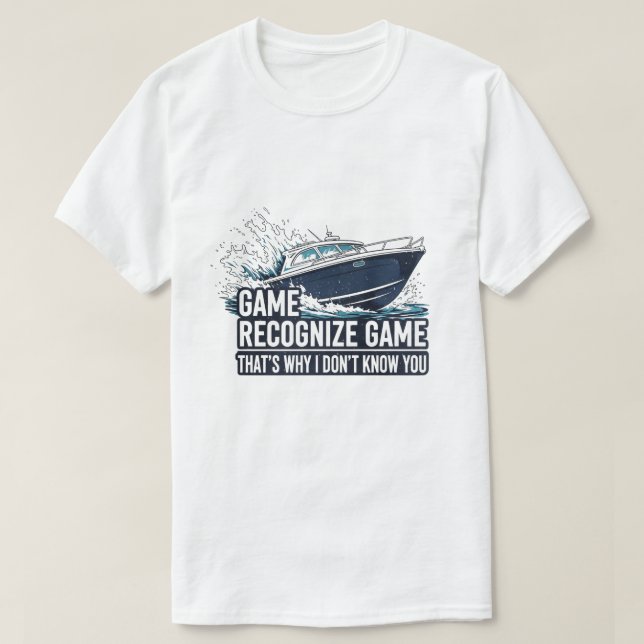 Game Recognize Game Boating Fishing Graphic T-Shirt (Design Front)