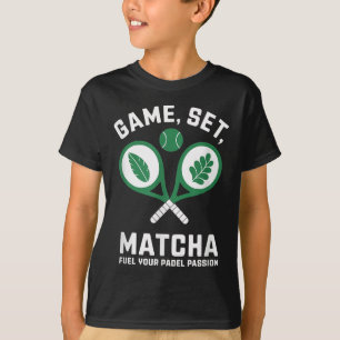 Game, Set, Matcha Design - Padel Enthusiast Motiva T-Shirt