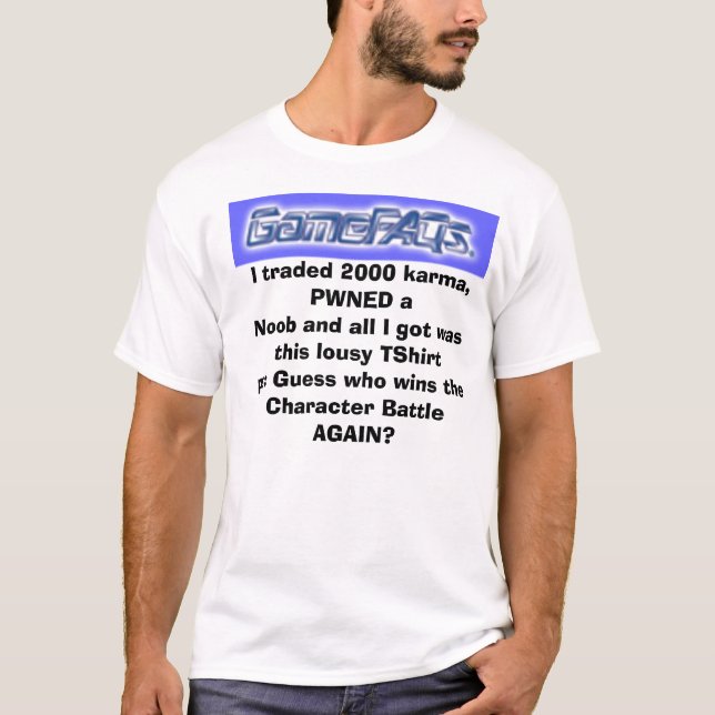 GAMEFAQS, I traded 2000 karma, PWN... - Customized T-Shirt (Front)