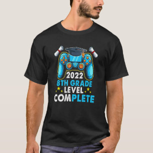 Gamer 2022 8th Grade Level Complete Senior 22 Grad T-Shirt